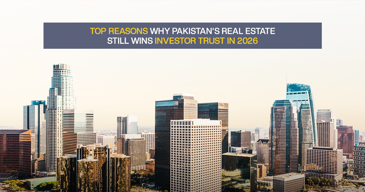 Why Pakistan’s Real Estate Still Wins Investor Trust in 2026