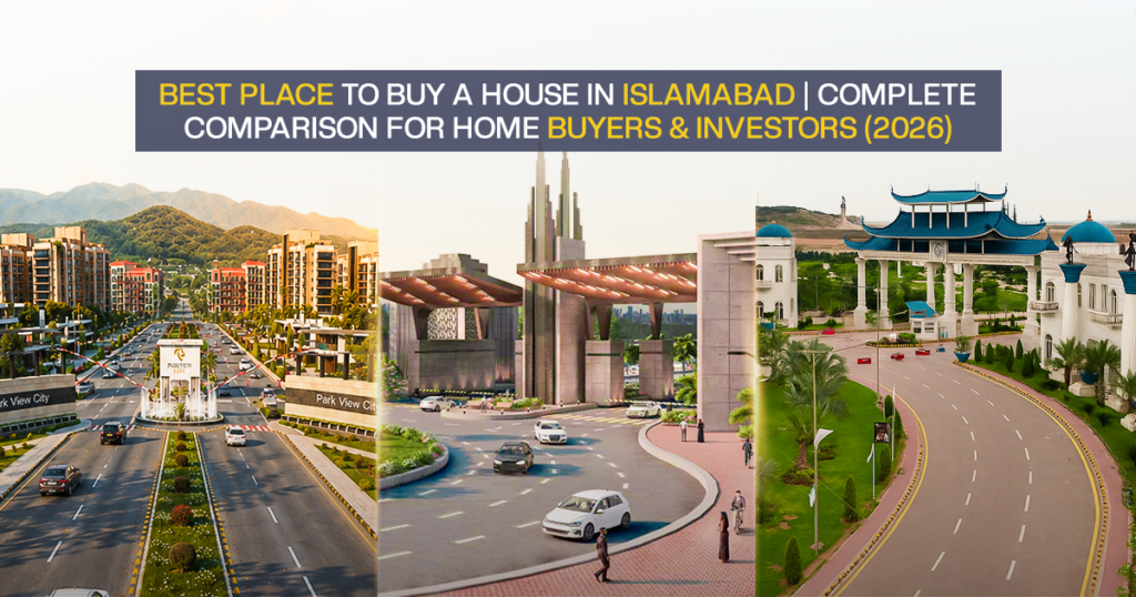 Best place to buy a house in Islamabad comparing Park View City Islamabad, Blue World City Islamabad, and Faisal Town Phase 2 for home buyers and investors in 2026